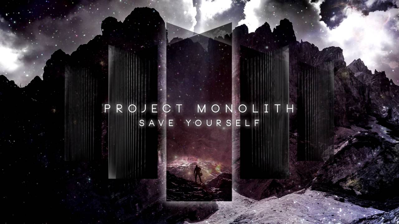Project Monolith (Save Yourself) - Godless Men
