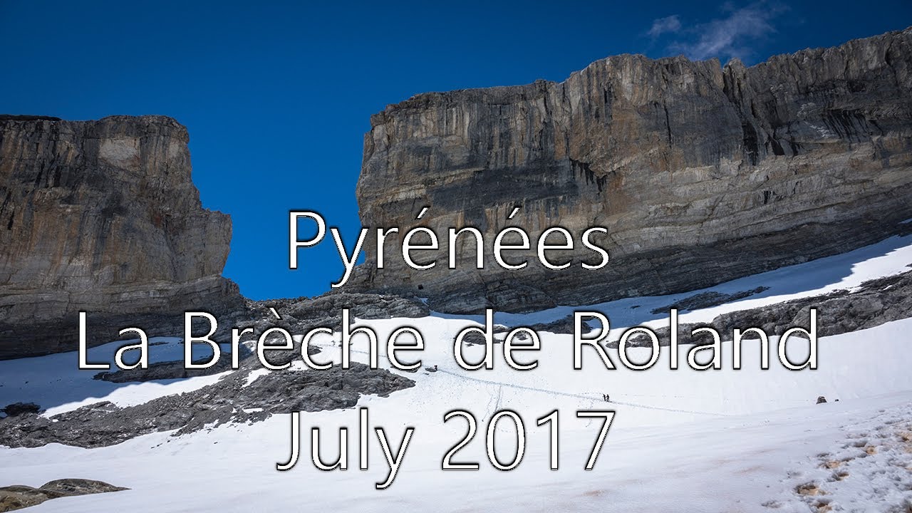 Pyrénées - La Brèche de Roland - July 2017
