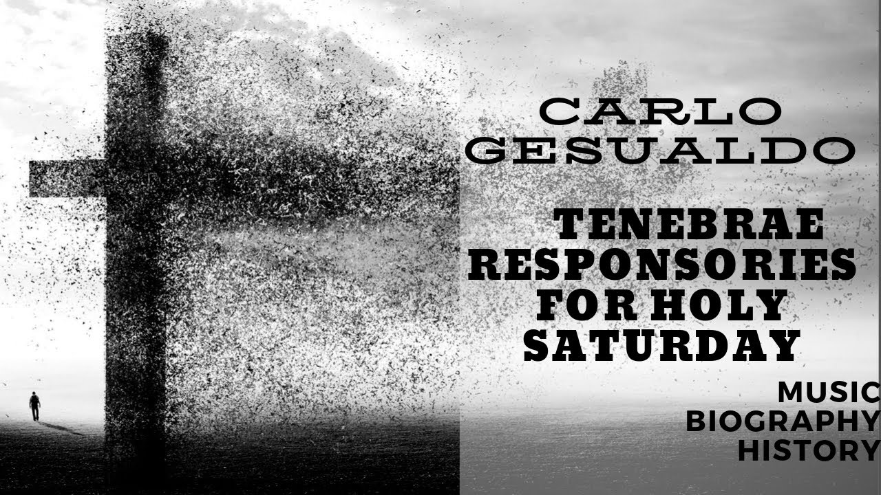 Gesualdo - Tenebrae Responsories for Holy Saturday