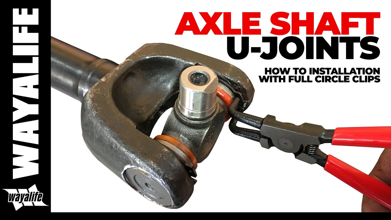 Jeep Wrangler Axle Shaft U-Joint Installation with Full Circle Clips : HOW TO INSTALL