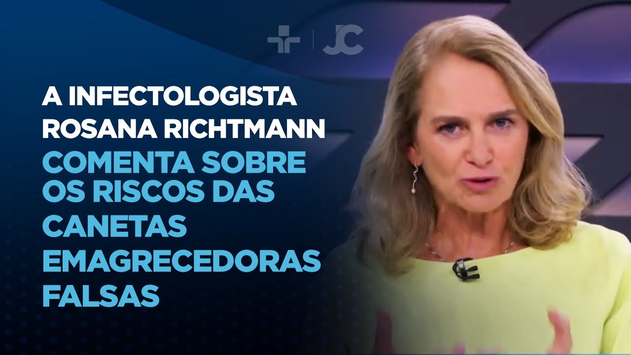 A infectologista  Rosana Richtmann comenta sobre os riscos das canetas emagrecedoras falsas