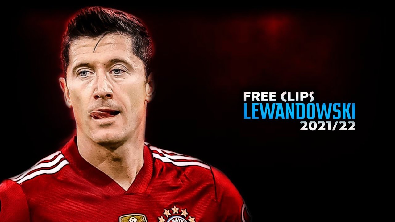 Robert Lewandowski 2021/22 ● FREE CLIPS / NO WATERMARK ● FREE TO USE ● HD 1080