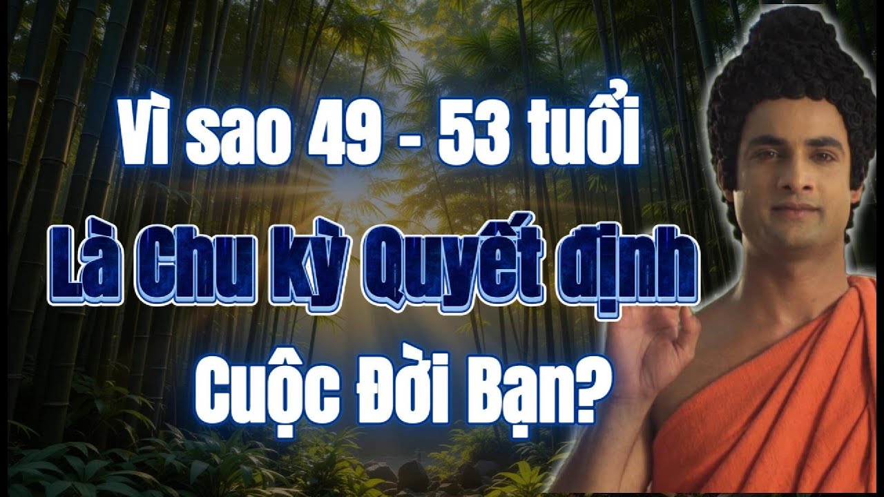 B&iacute; ẩn chu kỳ nh&acirc;n quả 7 năm, quyết định nghiệp & phước của đời người ở tuổi 49-53.