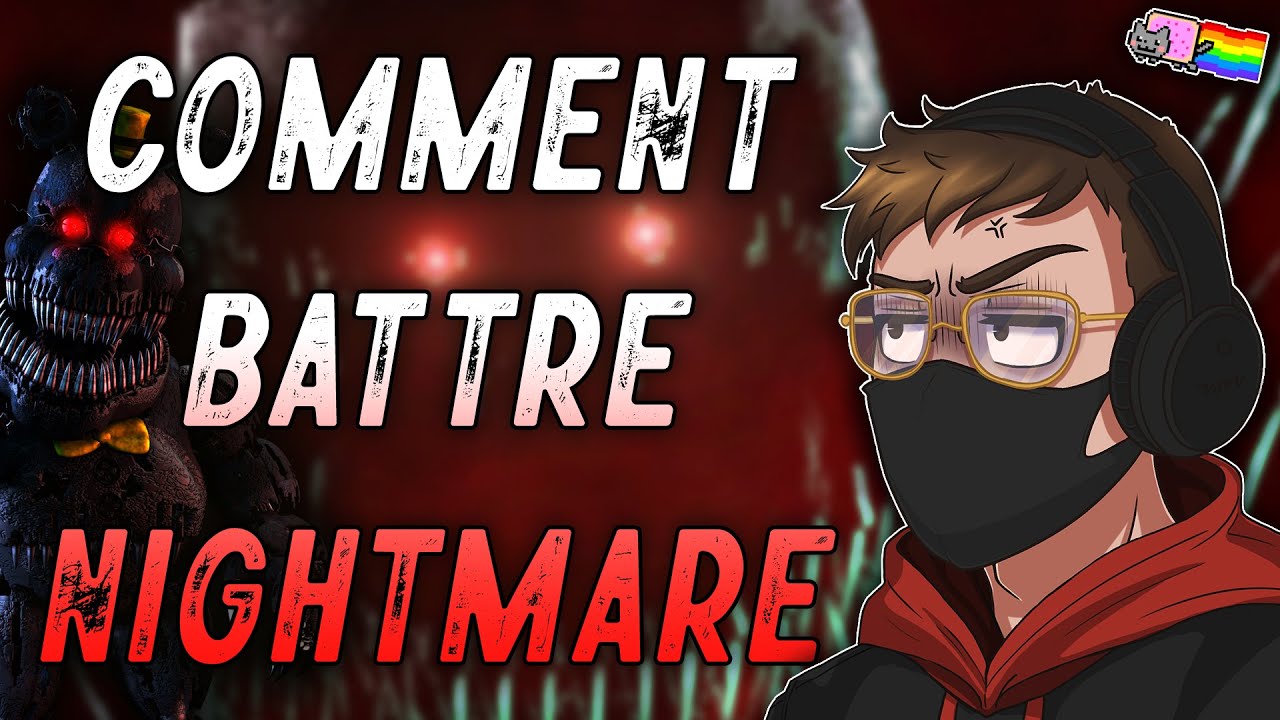 COMMENT BATTRE NIGHTMARE...