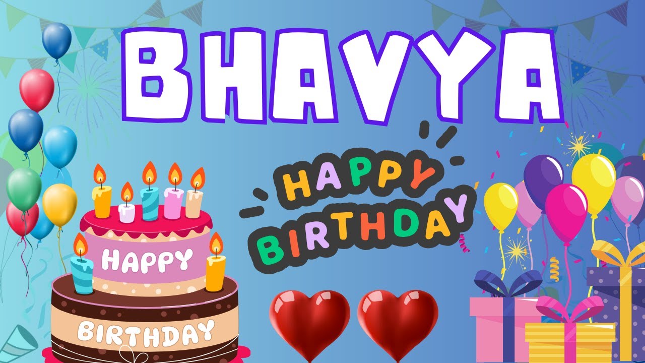 Happy Birthday Bhavya, Birthday of Bhavya, Best Birthday Wishes