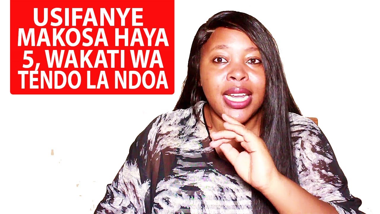 USIFANYE MAKOSA HAYA 5 WAKATI WA TENDO LA NDOA