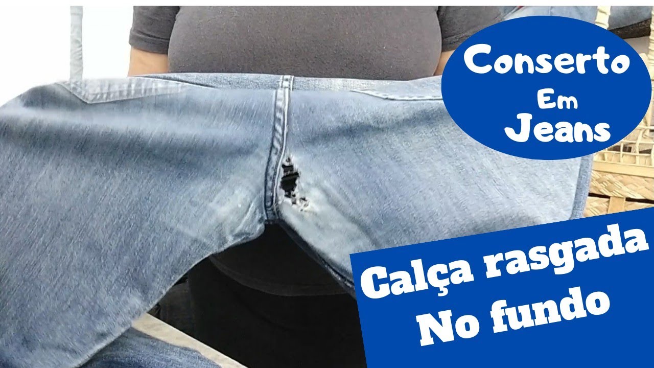 Calça Jeans👖 rasgada no fundo tem solução.