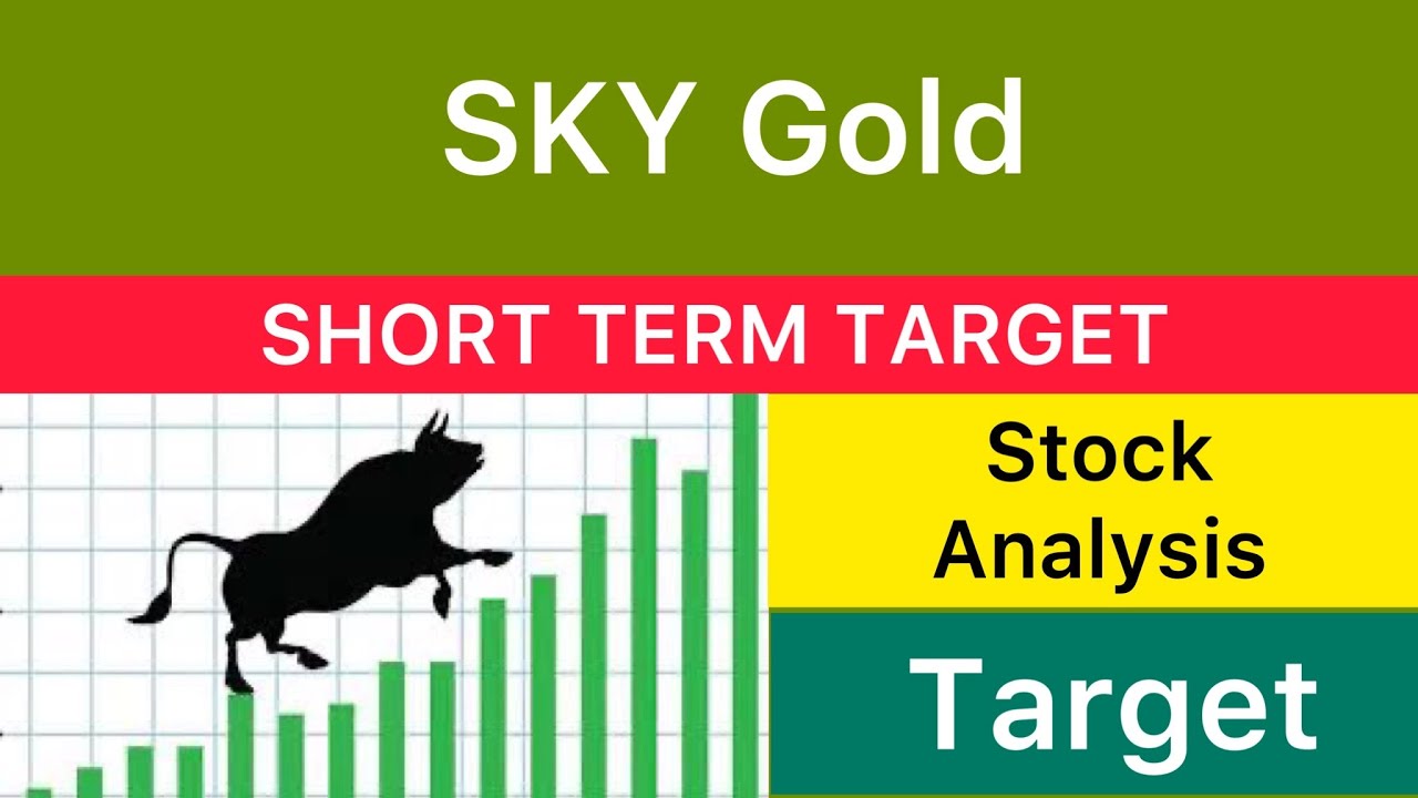 SKY GOLD SHARE TARGET ANALYSIS 🔵 SKT GOLD NEWS | SKY GOLD ANALYSIS STOCK SKY GOLD NEWS 23-04-2025