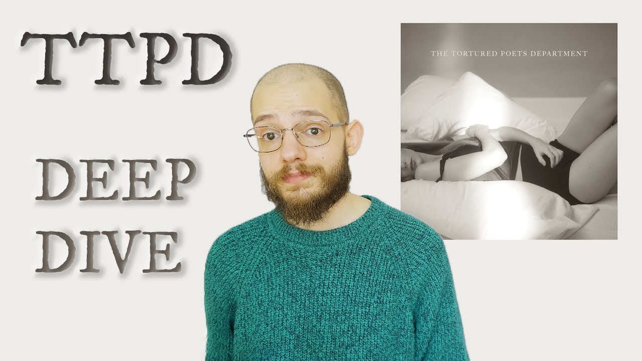 The Tortured Poets Department: A Deep Dive