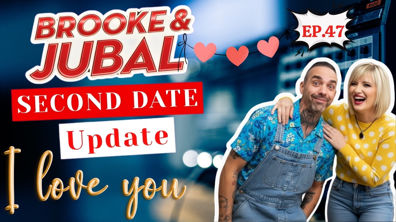 Brooke And Jubal Second Date Update | EP. 47 | This Date Got Weird