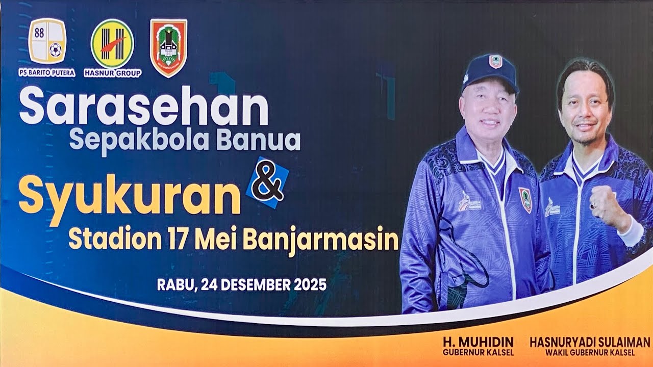 SARASEHAN SEPAKBOLA BANUA & SYUKURAN STADION 17 MEI BANJARMASIN