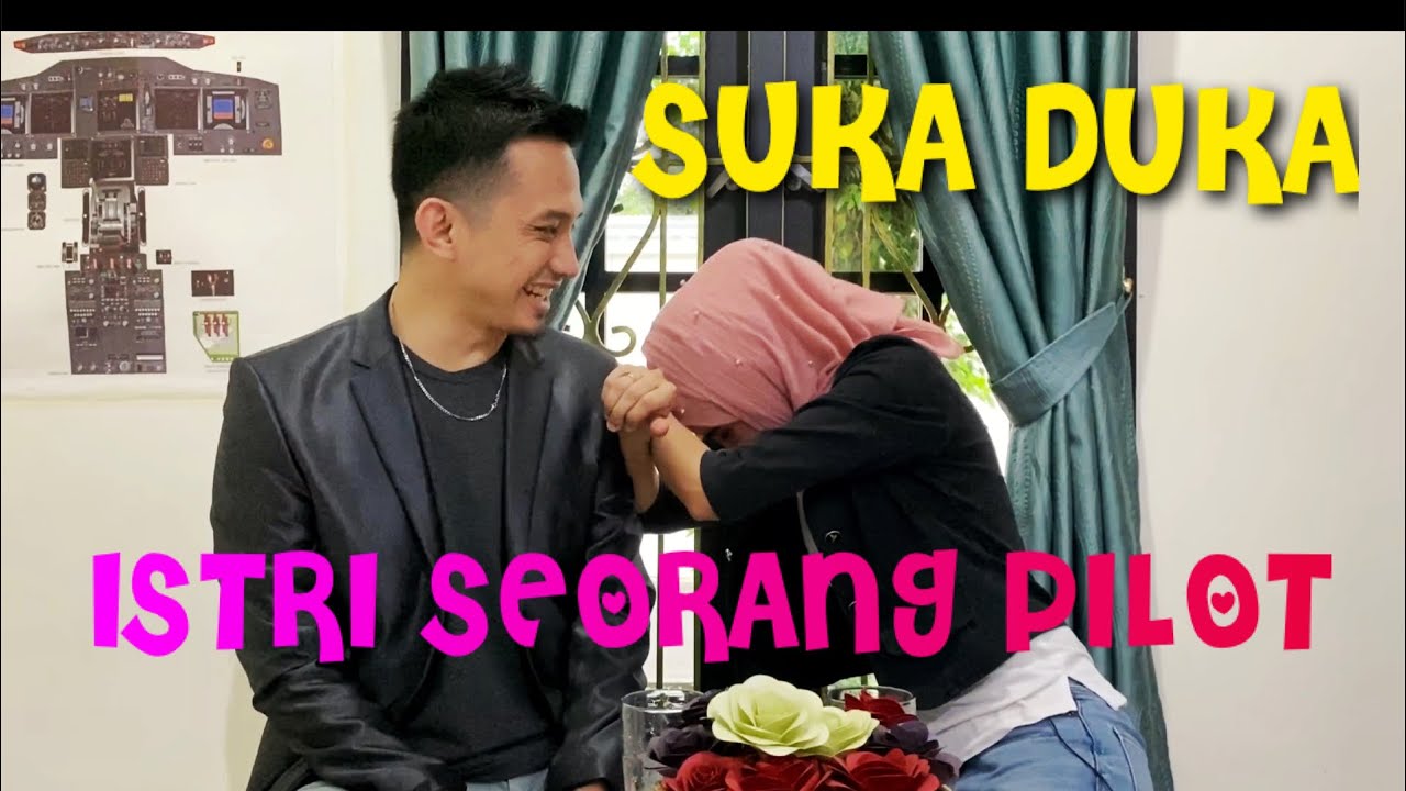 SUKA DUKA ISTRI SEORANG PILOT (Eps.1)