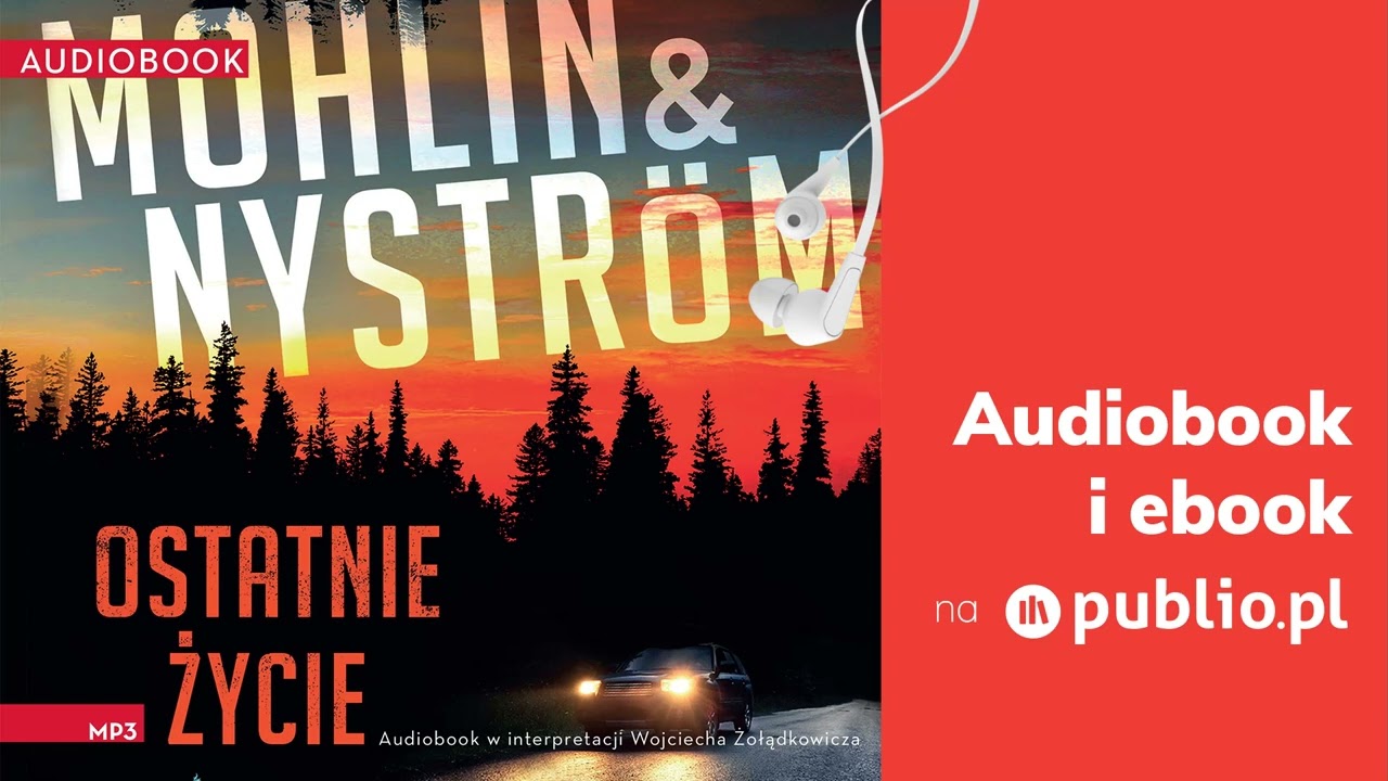Ostatnie życie. Peter Mohlin, Peter Nystr&ouml;m. Audiobook PL