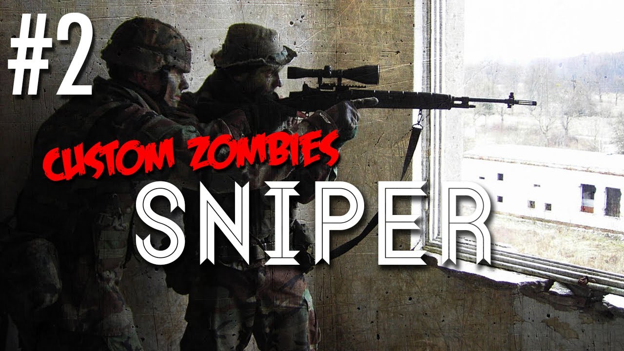 Custom Zombies - Map #45 Sniper: Rain of Fire (Part 2)