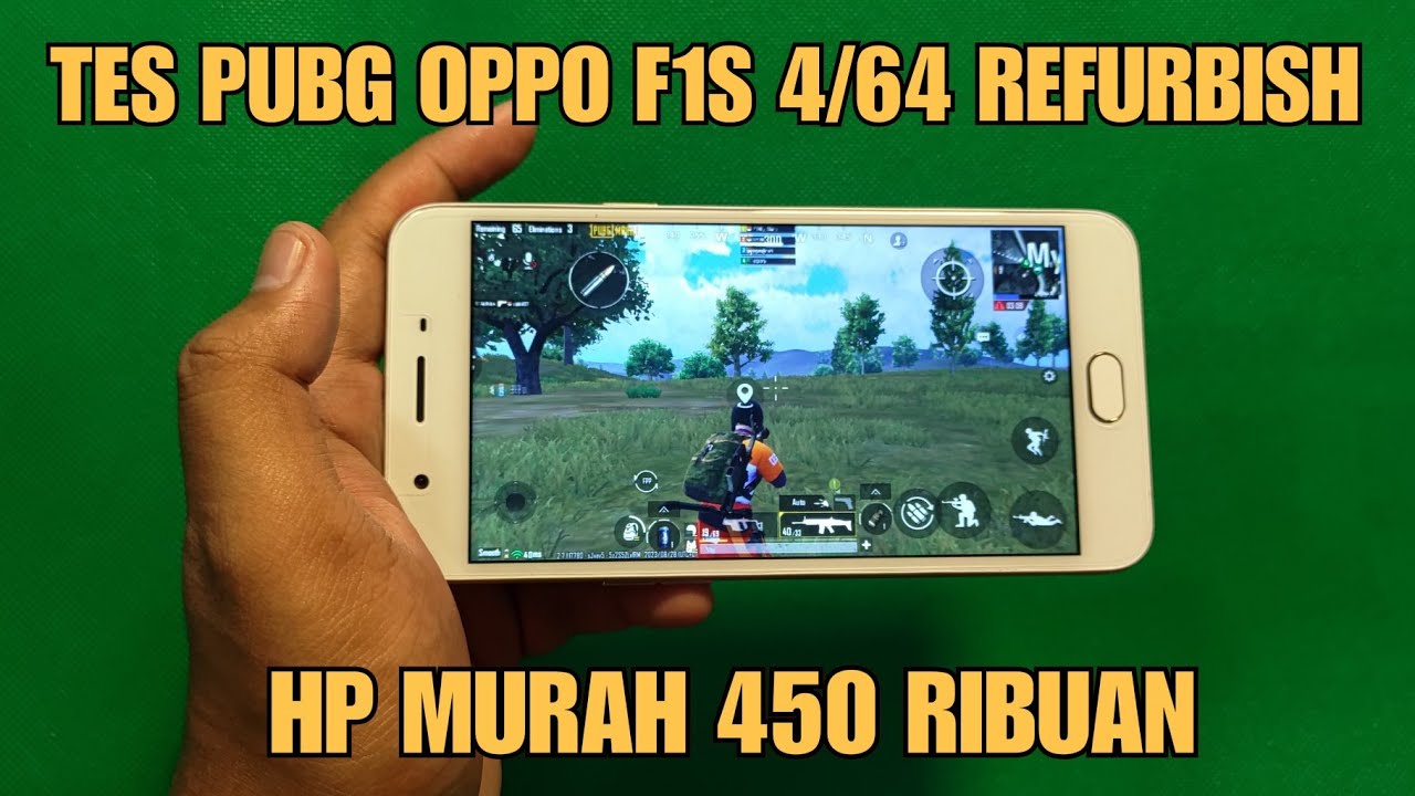 TES PUBG OPPO F1S 4/64  REFURBISH . HP MURAH 400 RIBUAN .