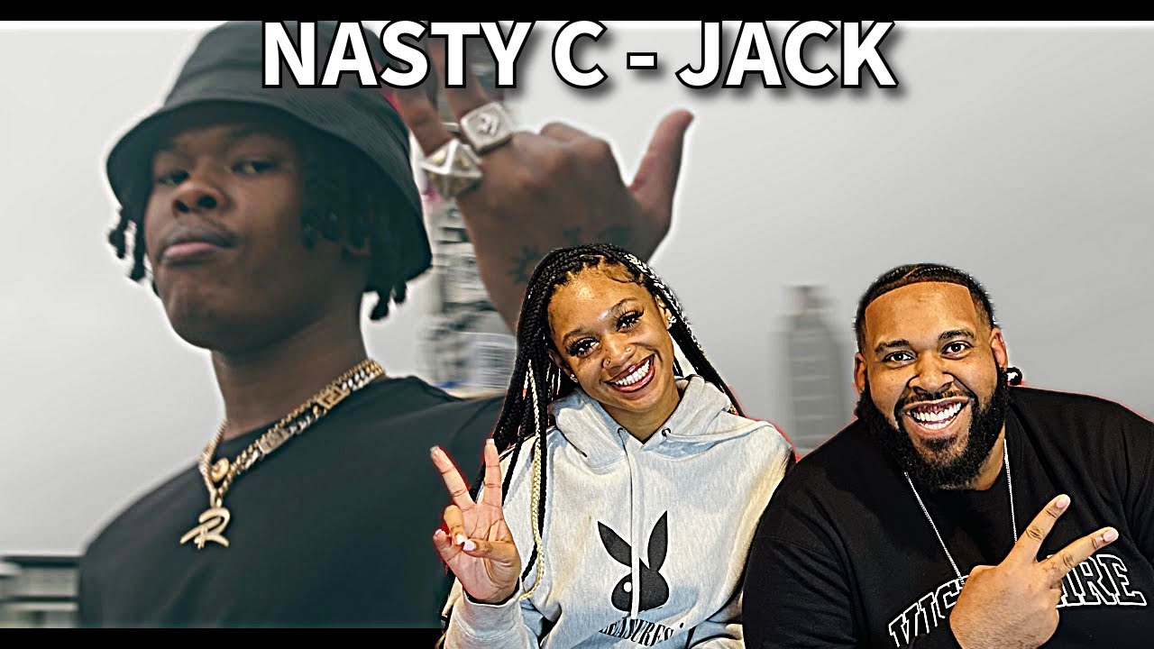 AMERICANS REACT TO NASTY C - JACK