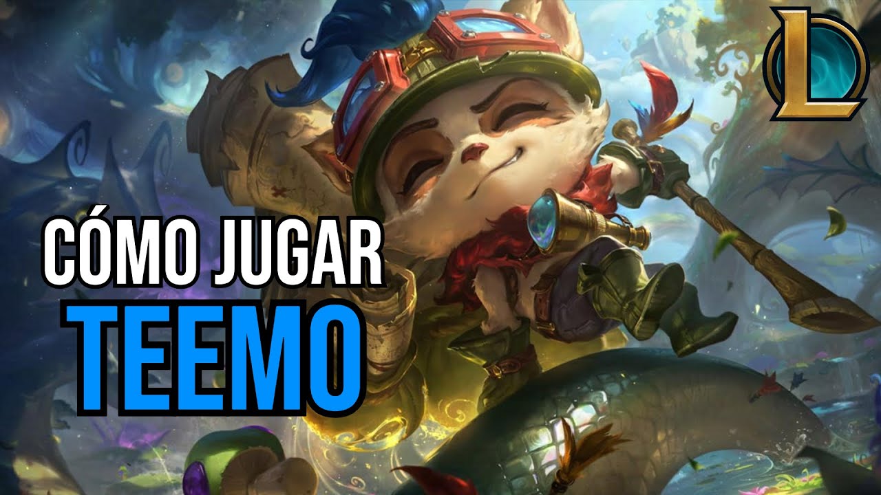 GUÍA DE TEEMO | CÓMO JUGAR TEEMO TOP | RUNAS, OBJETOS, HABILIDADES Y FIGHTS - League of Legends