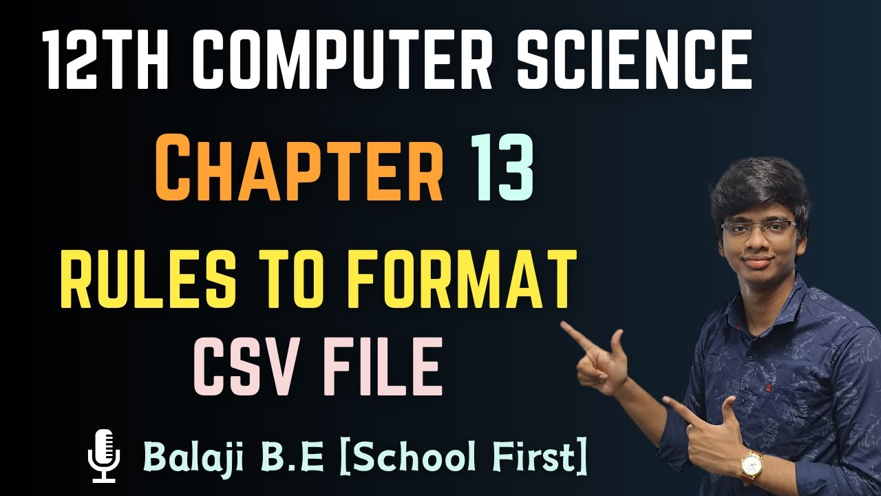 Rules to format data in a csv file | 12th Computer science | Chapter 13 imp Five marks | 5th Quest