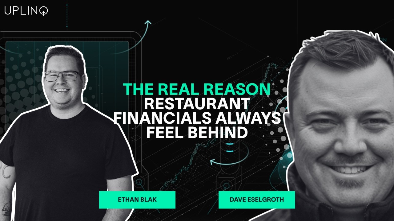 The Real Reason Restaurant Financials Feel Behind | How Uplinq Rebuilds Financial Infrastructure