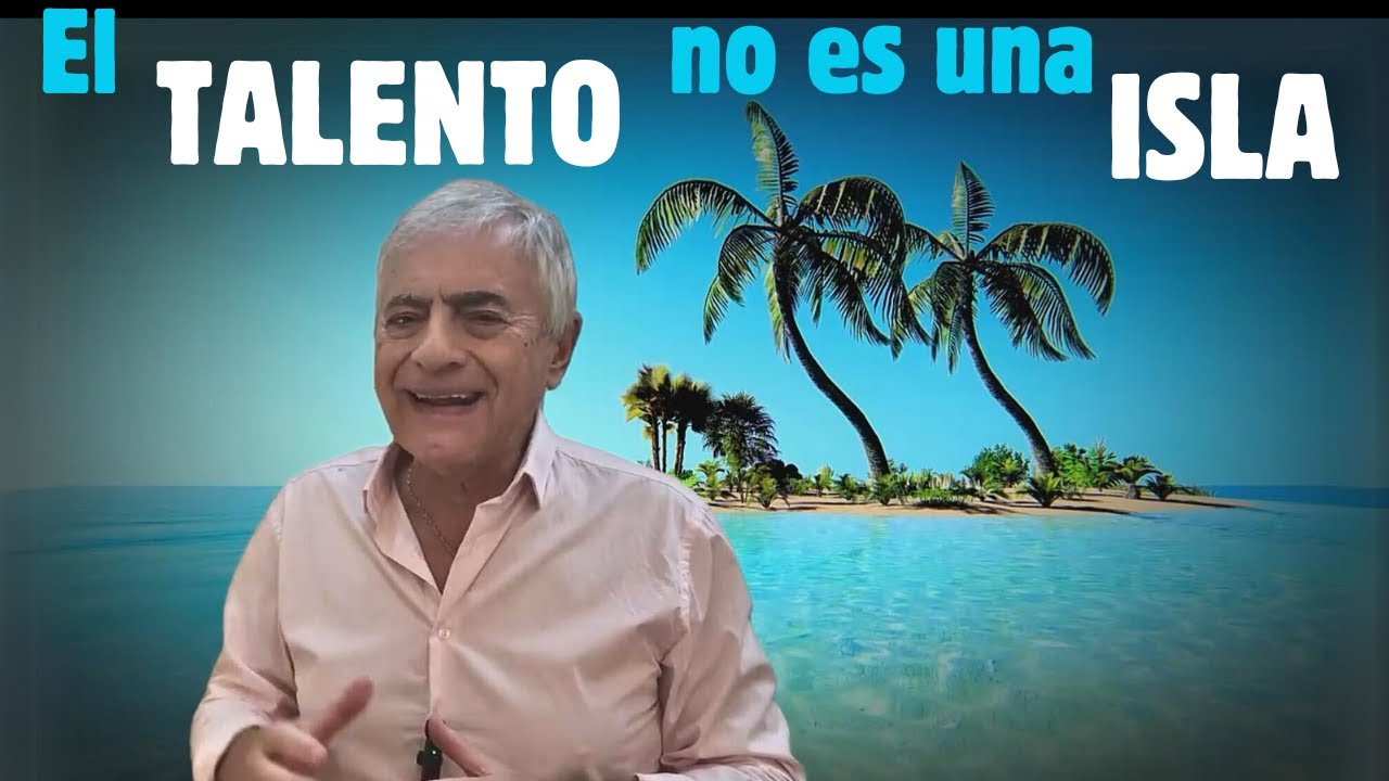 El TALENTO no es una ISLA