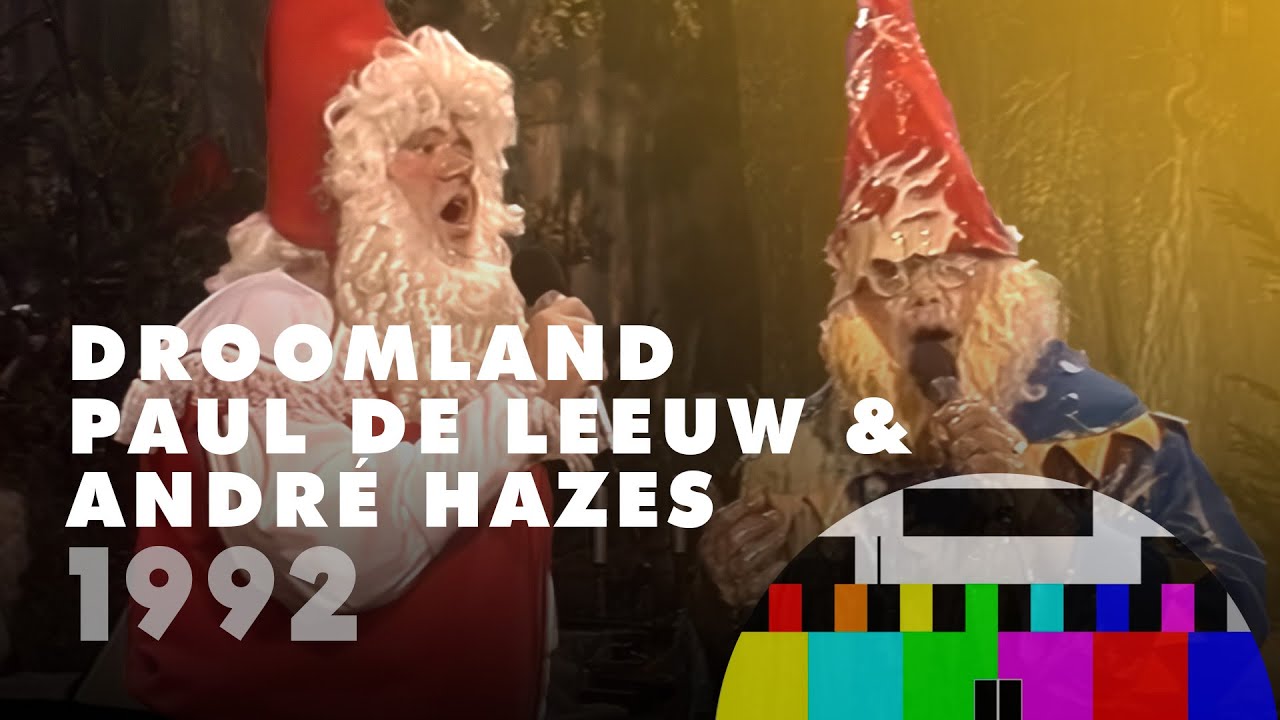 DROOMLAND - PAUL DE LEEUW & ANDRÉ HAZES (Kabouters 1992)