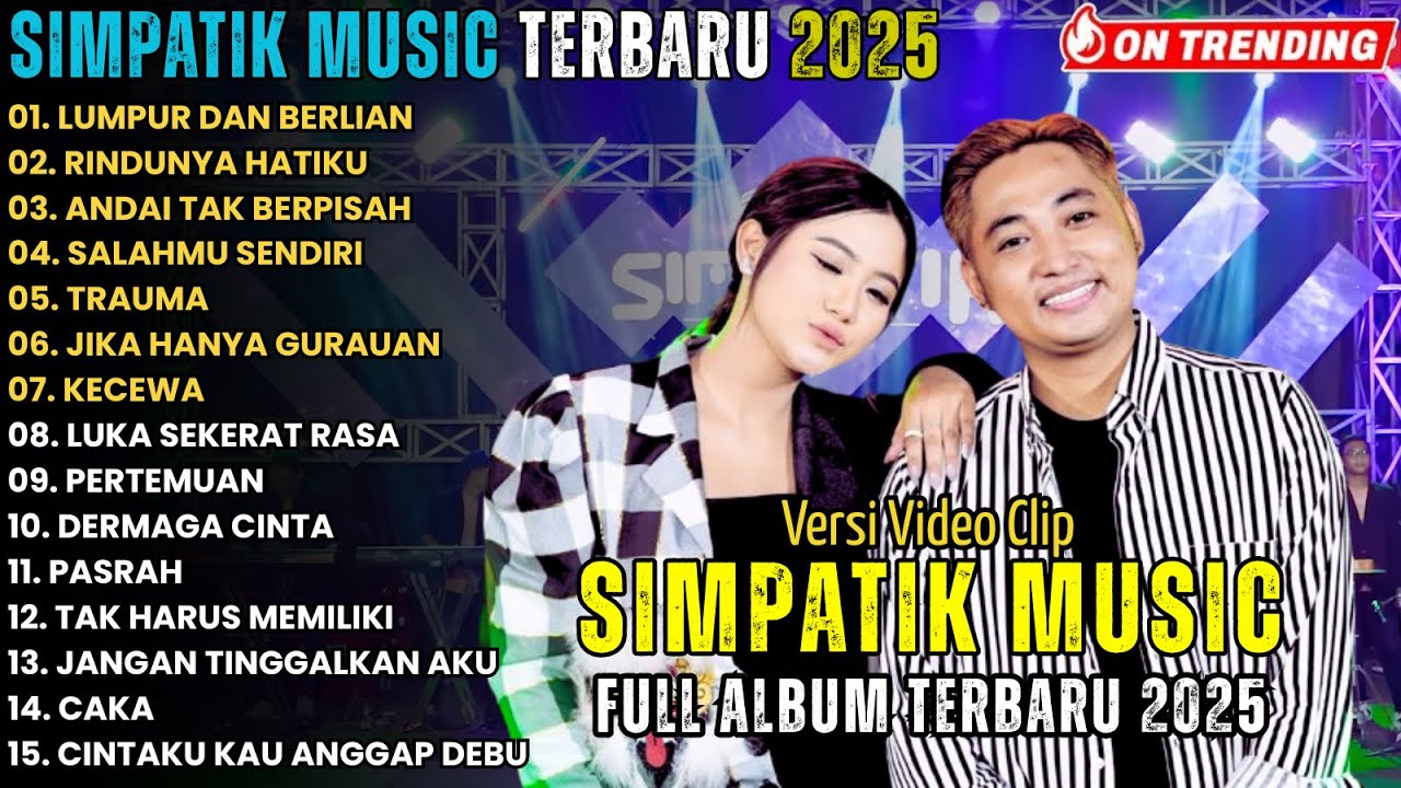 FULL ALBUM SIMPATIK MUSIK TERBARU 2025 || LUMPUR DAN BERLIAN - RINDUNYA HATIKU - ANDAI TAK BERPISAH
