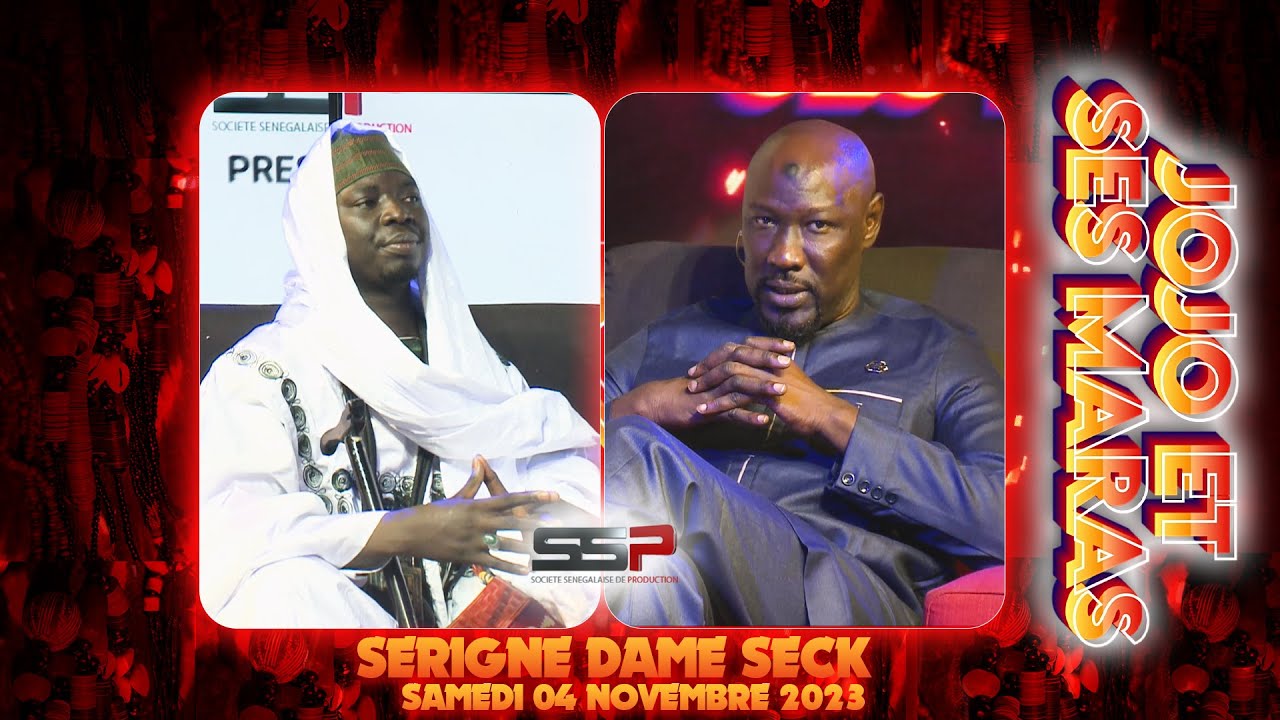 JOJO ET SES MARAS - PR: CHEIKH NDIAYE - INVITE: SERIGNE DAME SECK - 04 NOVEMBRE 2023