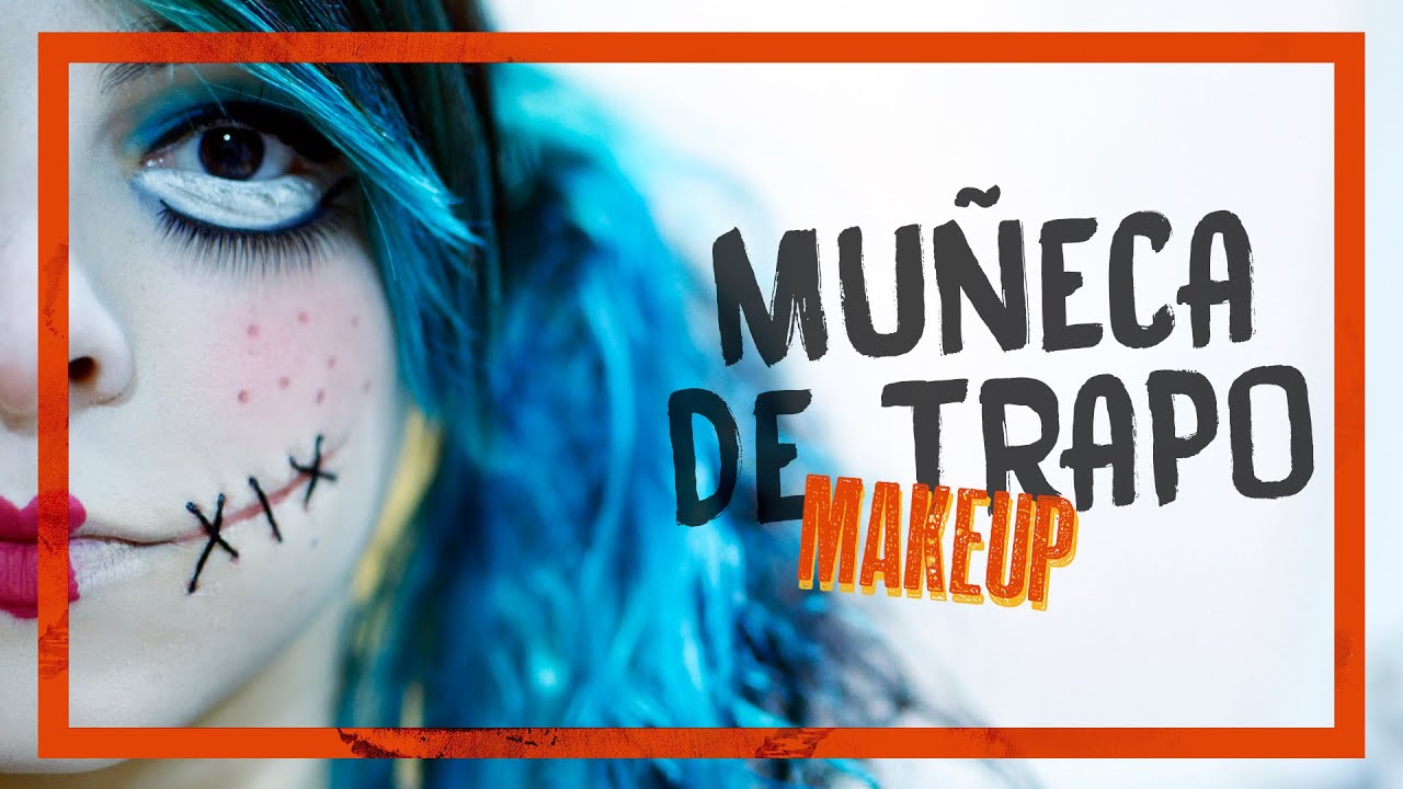 MUÑECA DE TRAPO | Makeup tutorial