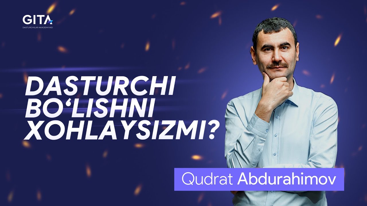 Dasturchi bo'lishni xohlaysizmi ? || Qudrat Abdurahimov