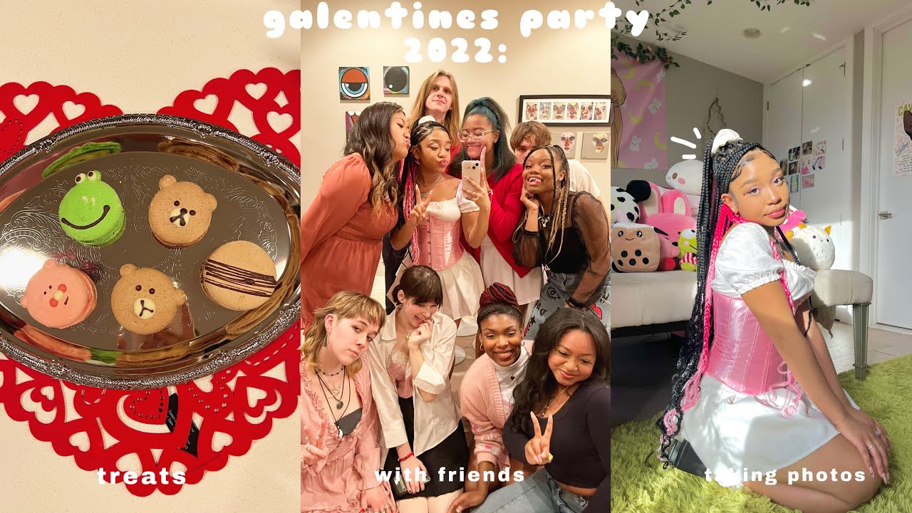 Galentines party 2022 vl♡g!