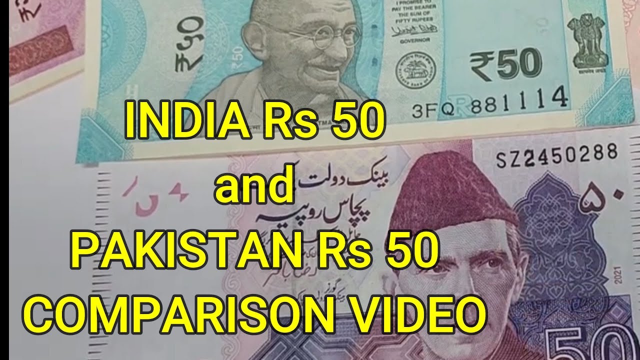 INDIA RS 50 AND PAKISTAN RS 50 COMPARISON VIDEO - INDIAN RUPEE VS PAKISTANI RUPEE