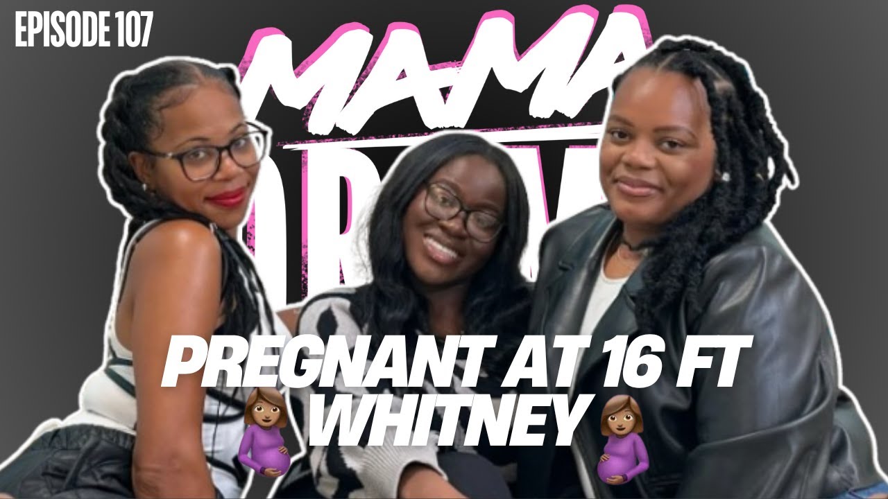 “I Got Pregnant at 16” | Ft. Whitney from Teen Mom UK | Mama Drama Podcast