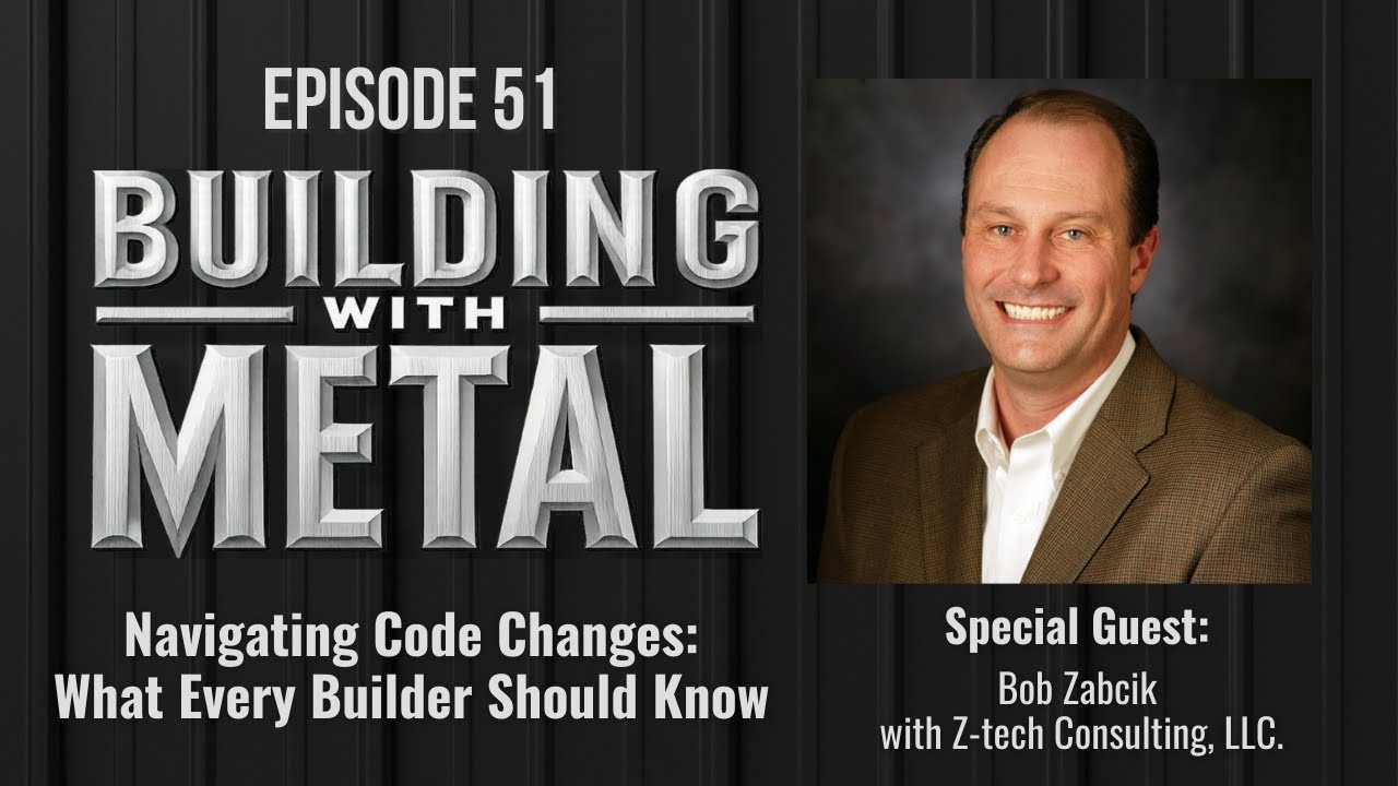 Navigating Code Changes: What Every Builder Should Know | McElroy Metal Podcast Ep.51