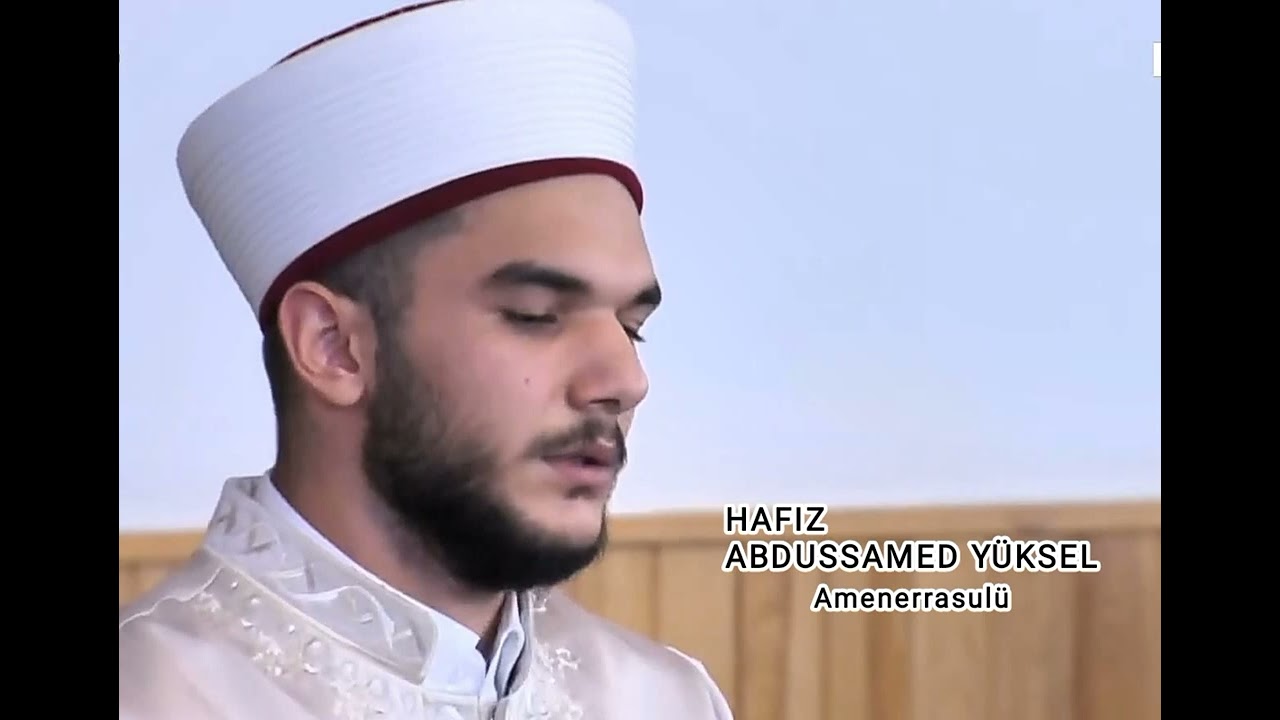 Hafız Abdussamed Yüksel | Amenerrasulü