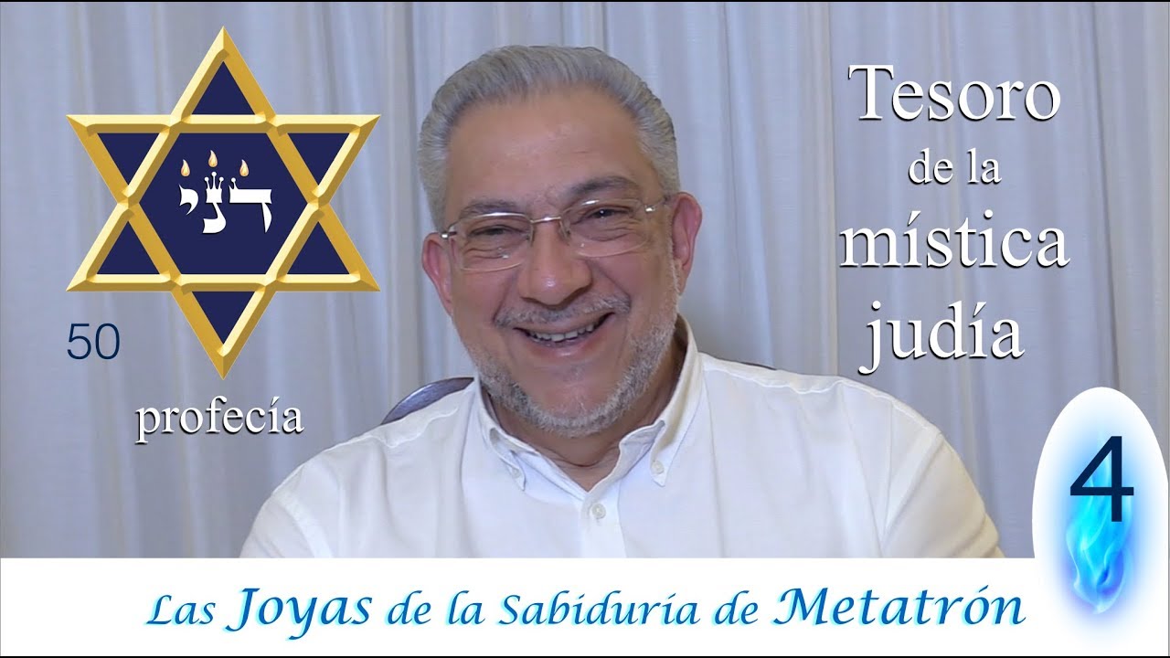 Kabbalah: las Joyas de la sabiduría de Metatrón - clase 4