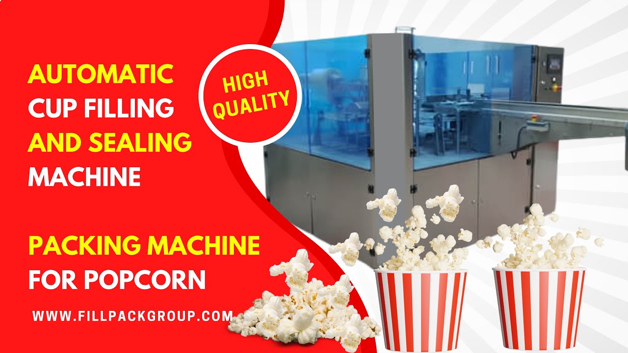 Popcorn, cup filling, cut and sealing machine - packing machine for popcorn