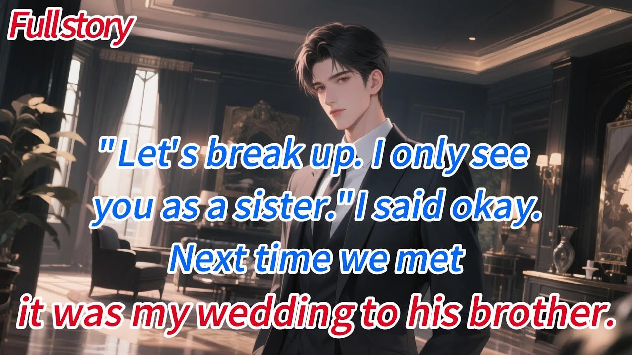“Let’s break up.I only see you as a sister.”I said okay.Next time we met—it was my wedding to his...