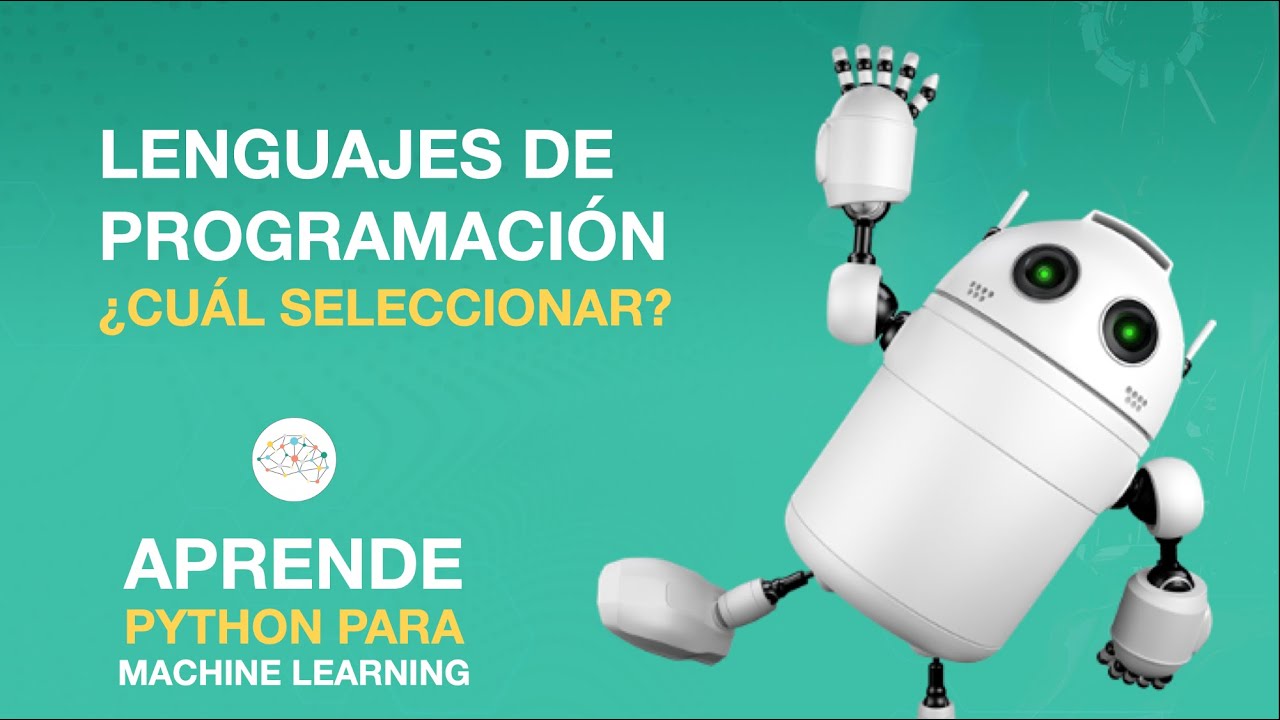 LENGUAJES DE PROGRAMACIÓN PARA MACHINE LEARNING | Aprende Python para Machine Learning  |AprendeIA