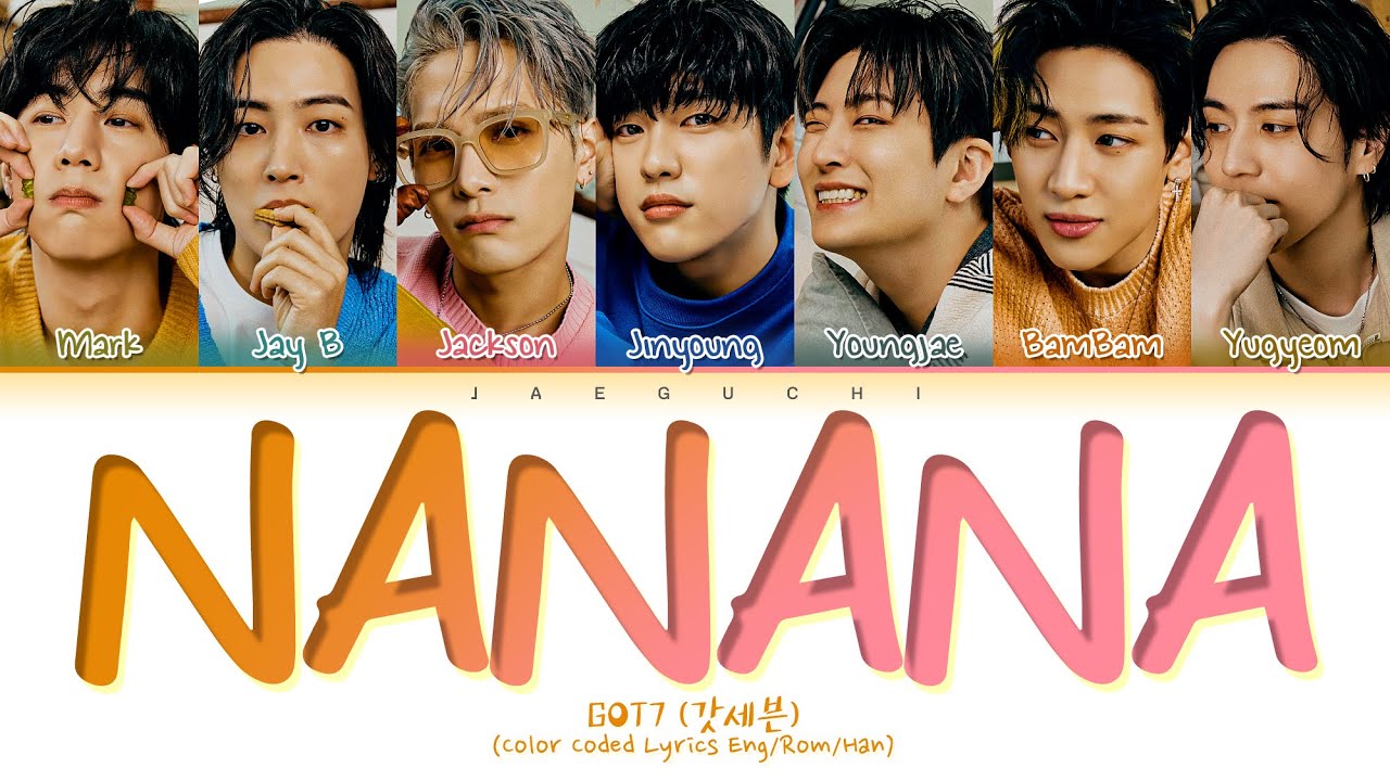 GOT7 NANANA Lyrics (갓세븐 NANANA 가사) (Color Coded Lyrics)