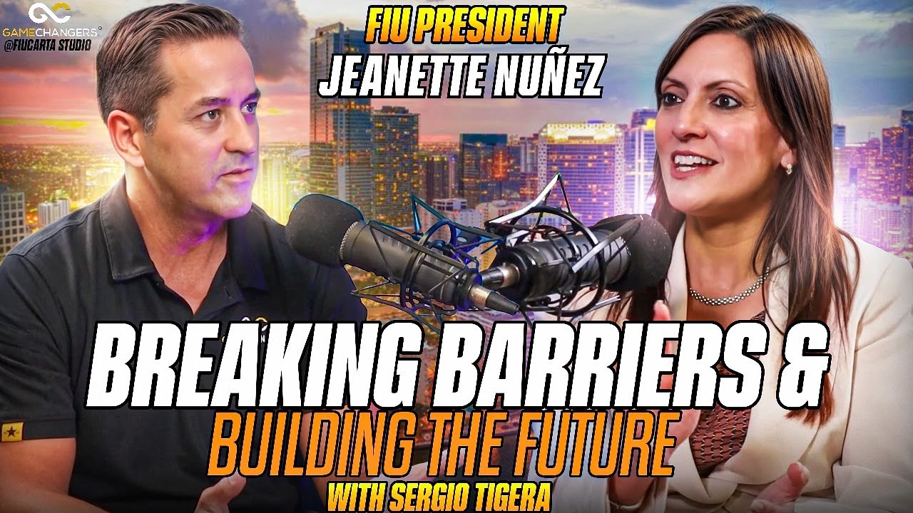 FIU President Jeanette Nuñez: Breaking Barriers & Building the Future of Higher Ed | Gamechangers