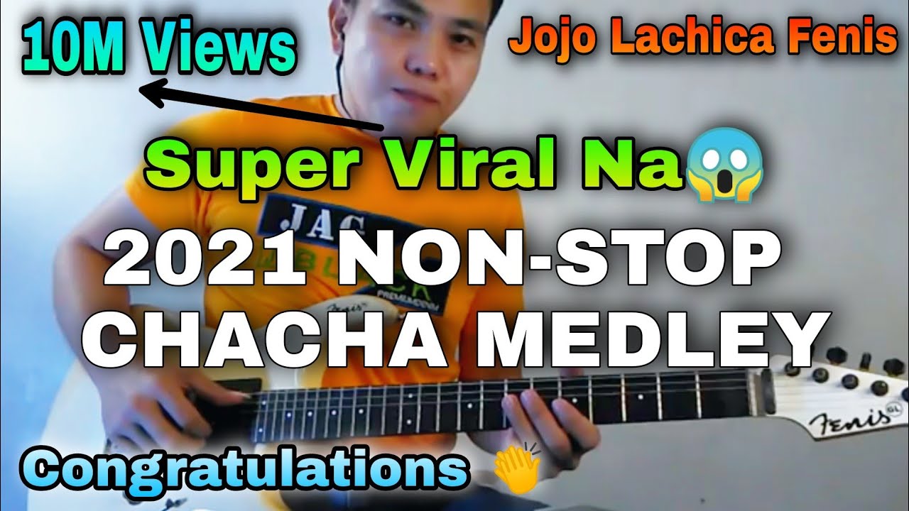 2021 NONSTOP CHACHA MEDLEY BY: JOJO LACHICA FENIS -VIRAL NA NGAYON,NAPASAYAW MGA TAOHAN SA PROVINSYA
