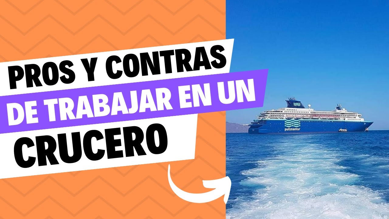 Pros y Contras de Trabajar en un Crucero