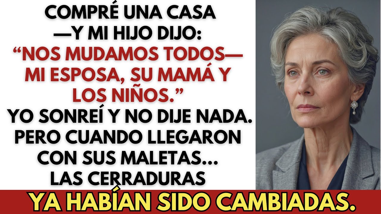 Compré una Casa—Y Luego Mi Hijo Intentó Mudar a Su Esposa y a Su Suegra Sin Preguntarme
