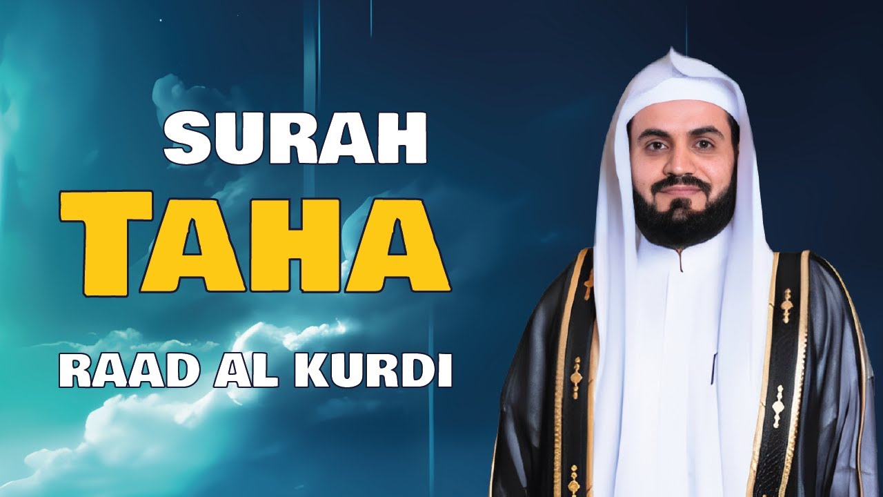 Surat Taha Ayat 1&ndash;104 | Tilawah Menyentuh Hati ❤️ &ndash; Syekh Raad Al Kurdi