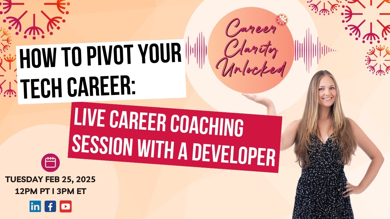 How to Pivot Your Tech Career: Live Career Coaching Session w/ a Developer