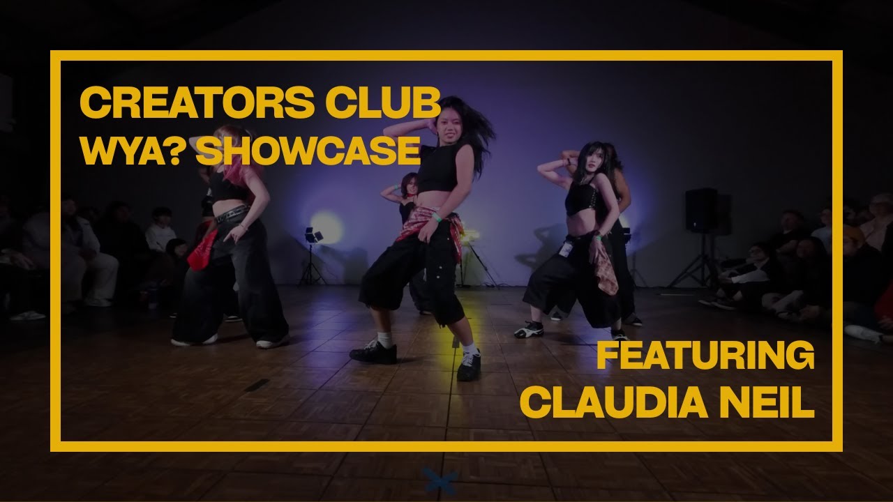 “WYA?” Dance Show | Claudia Neil Performance | Creators Club