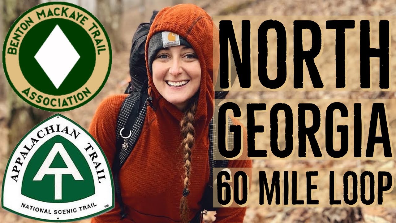 North Georgia Hiking Loop! Appalachian Trail, Benton MacKaye and Duncan Ridge Trail