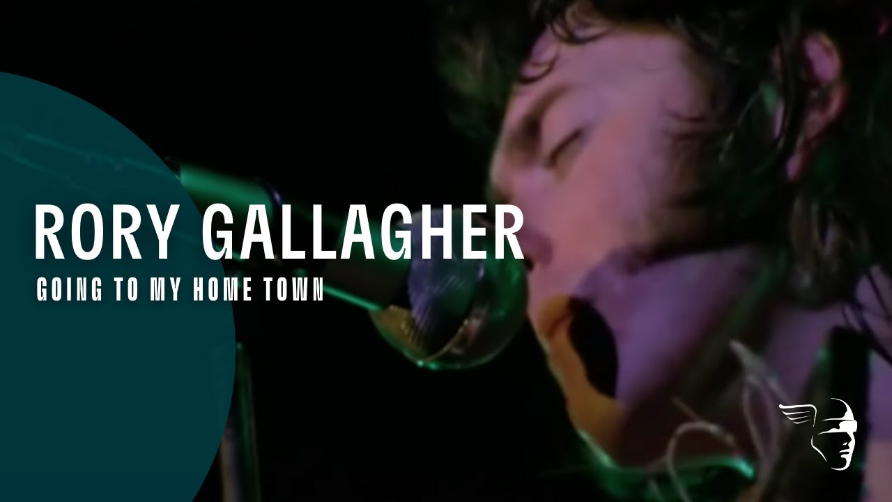 Rory Gallagher - Going To My Home Town (From 