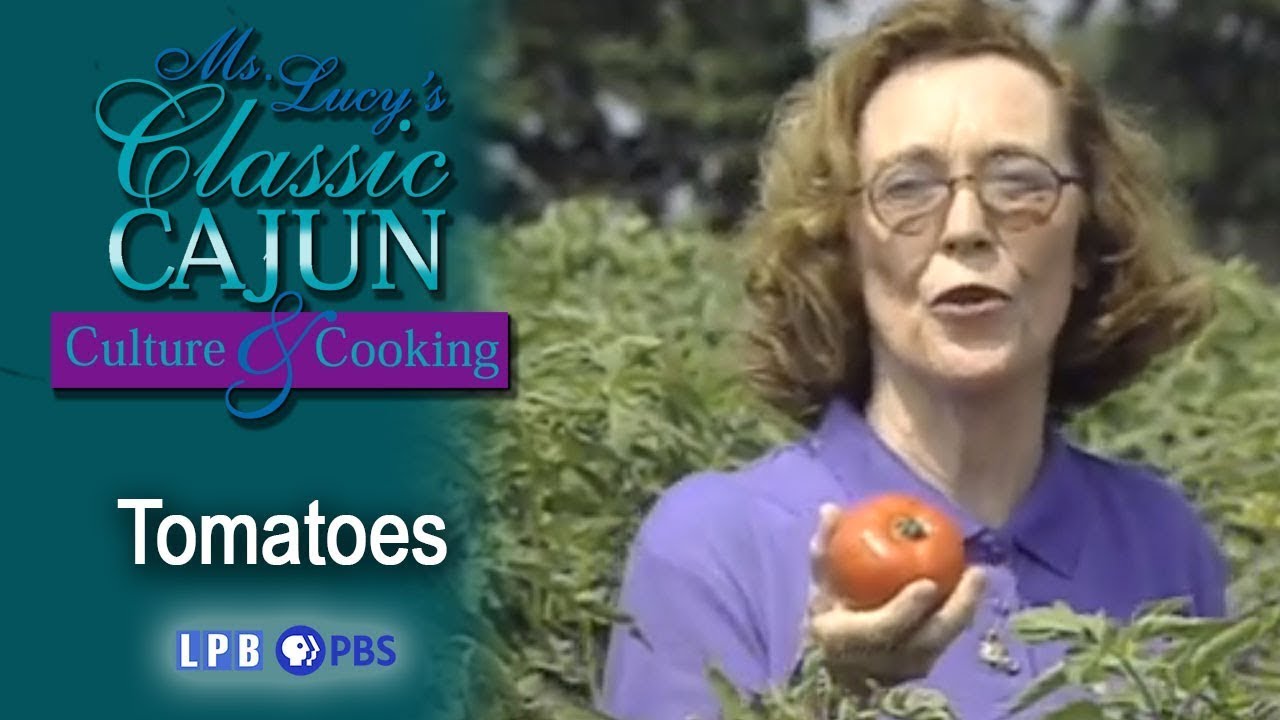 Tomatoes | Ms. Lucy's Classic Cajun Culture and Cooking (2003)