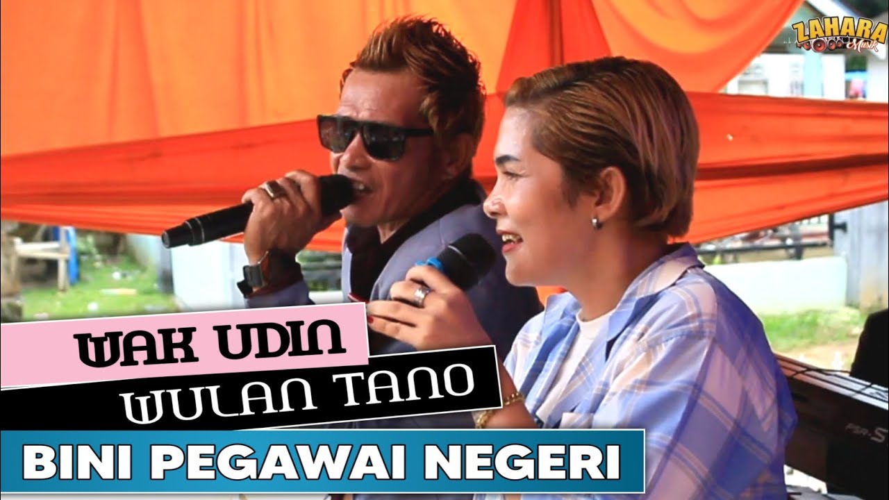 Bini Pegawai Negeri~Wak Udin & Wulan Tano~Zahara Musik